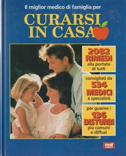 Il miglior medico di famiglia per curarsi in casa (L' altra medicina) Books