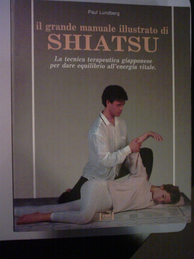 Il grande manuale illustrato di shiatsu (L' altra medicina) Health, Nutrition & Fitness