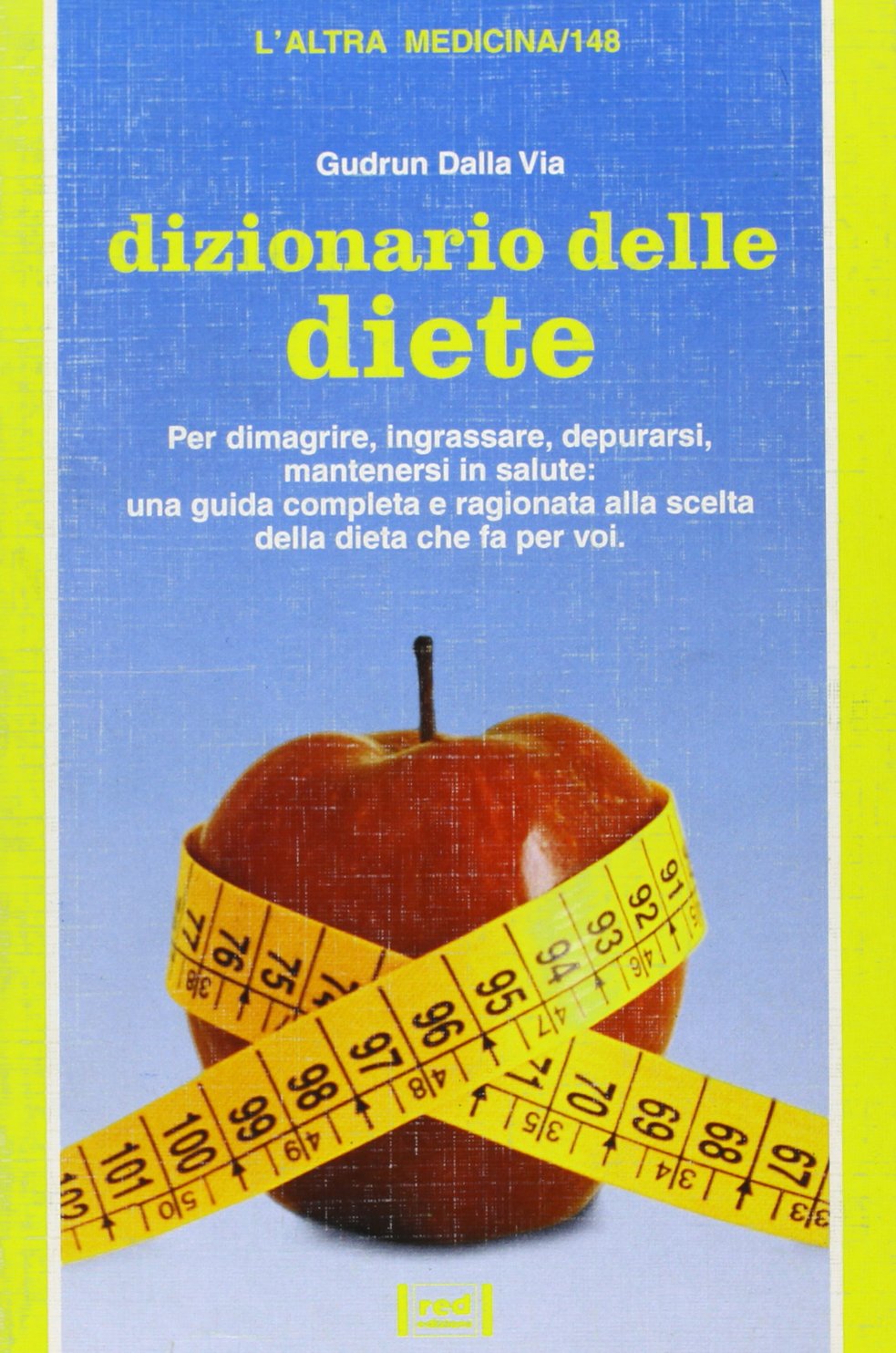 Dizionario delle diete (L' altra medicina) Medicine