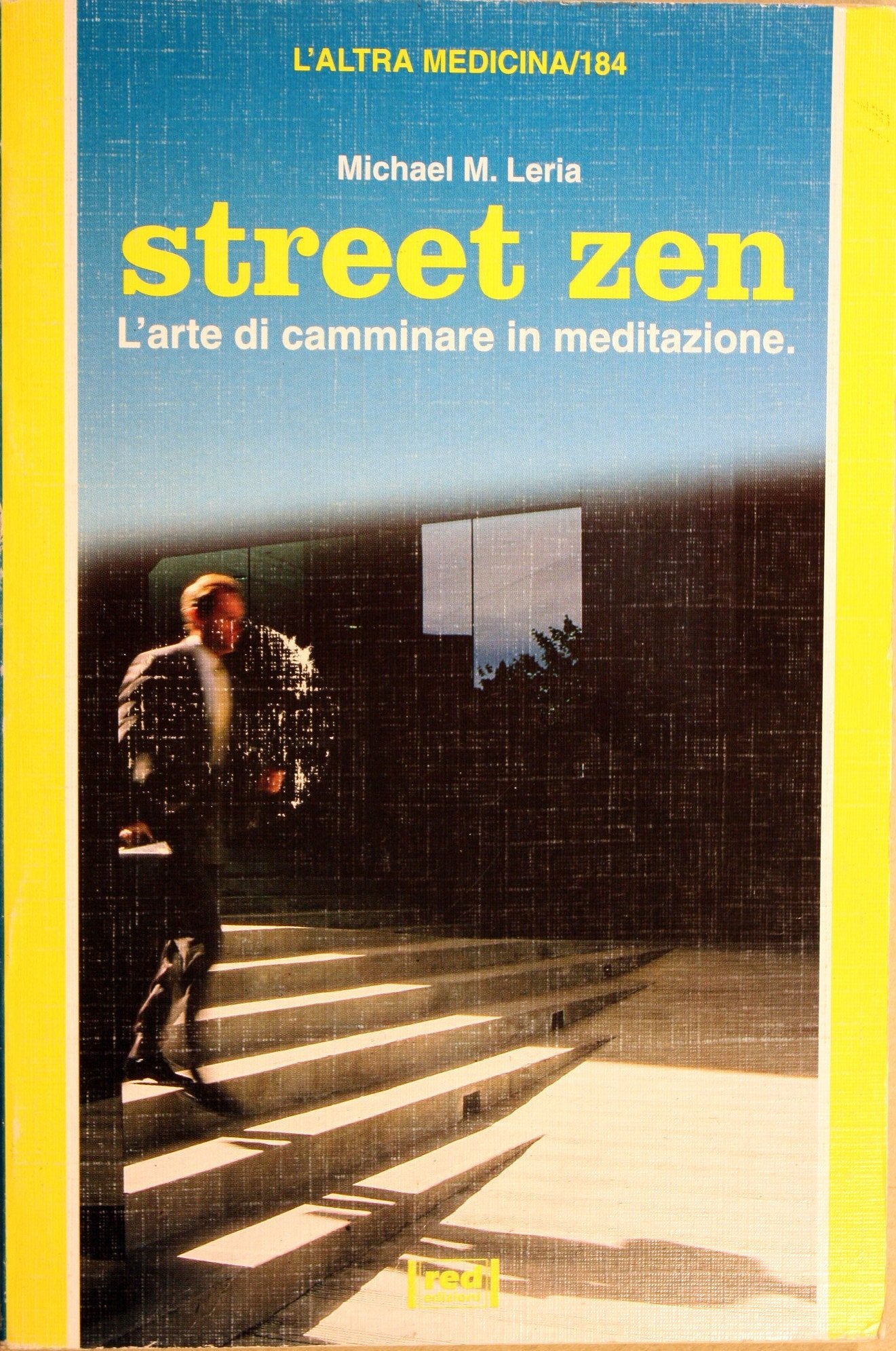 Street zen. L'arte di camminare in meditazione (L' altra medicina) Religion & Esotericism
