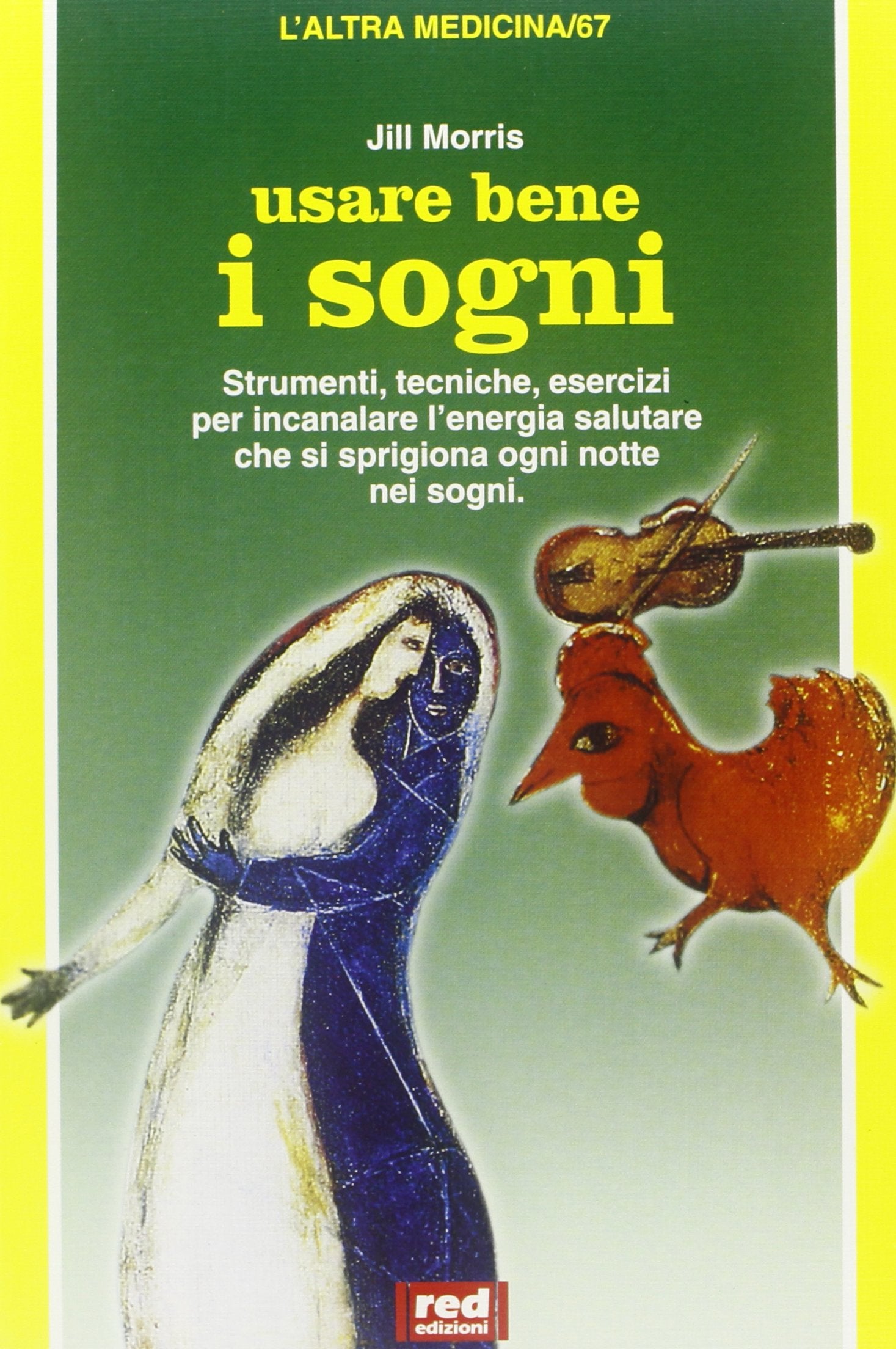 Usare bene i sogni (L' altra medicina) Psychology