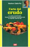 Arte Del Crudo. La Cucina Senza for cd