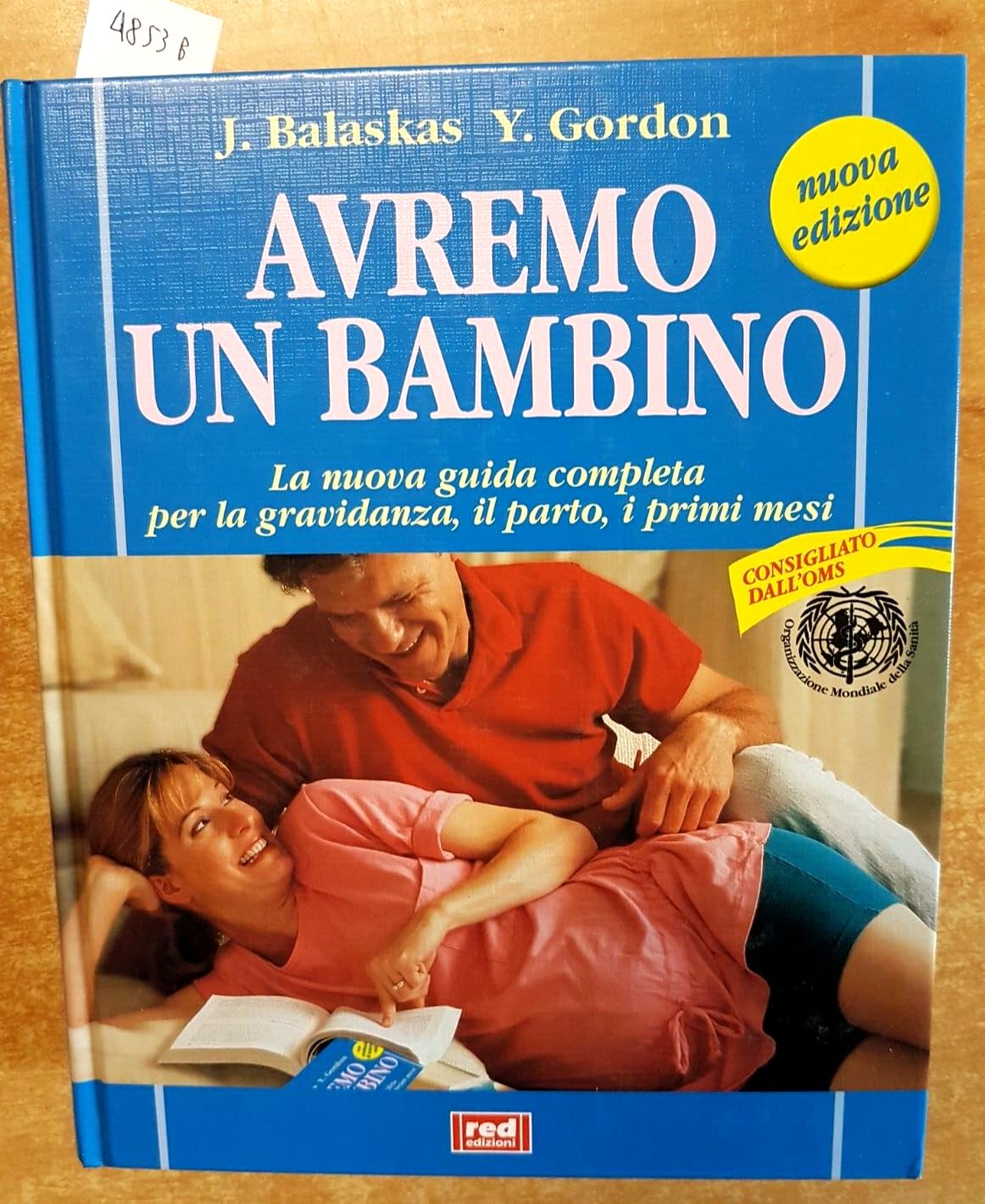Avremo un bambino. La guida pratica e completa per la gravidanza, il parto, i primi mesi (L' altra medicina) Parents & Children