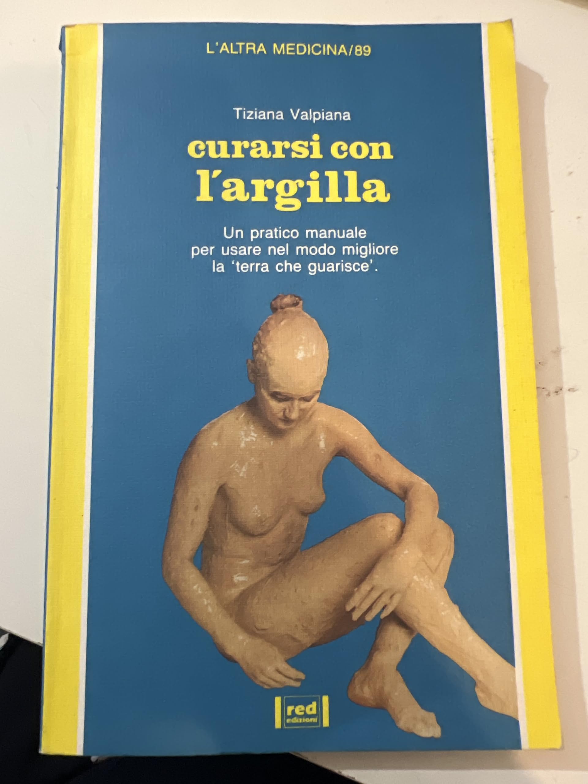 Curarsi Con L'argilla. Un Pratico M cd