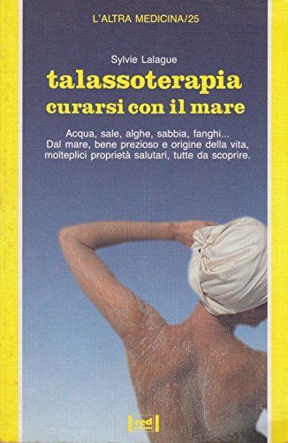 Talassoterapia. Curarsi Con Il Mare cd