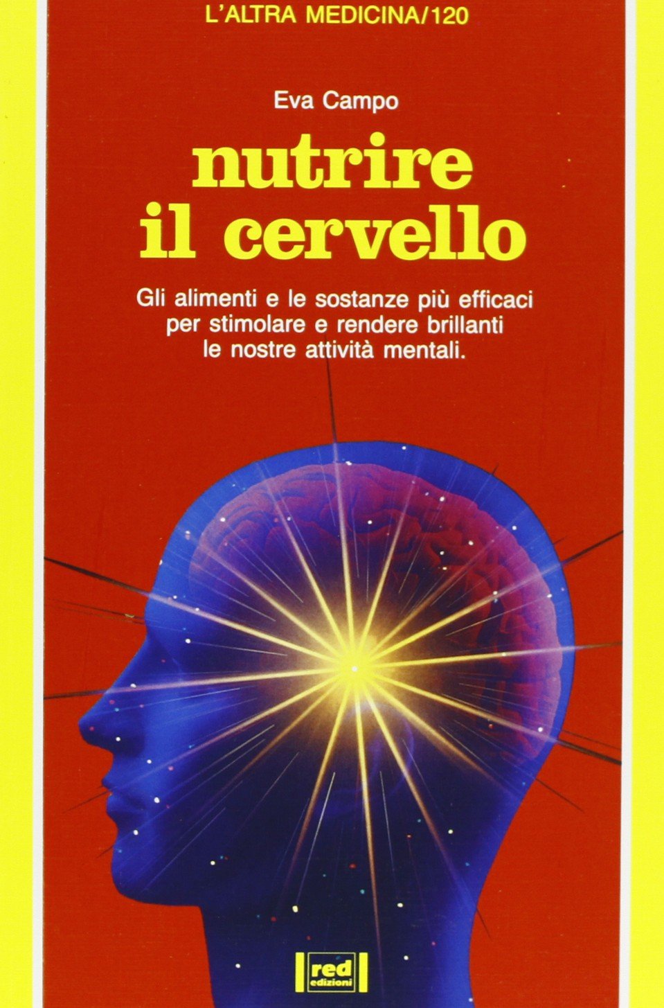 Nutrire il cervello (L' altra medicina) Medicine