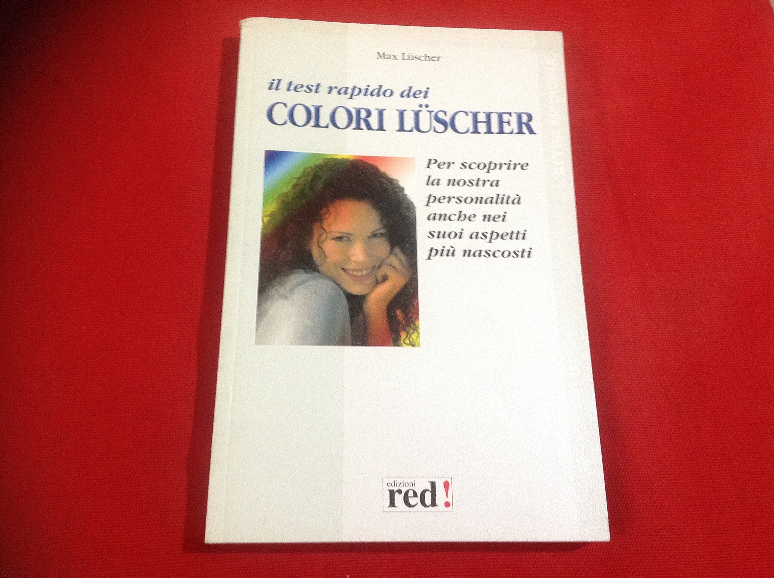 Il test rapido dei colori Lüscher (L' altra medicina) Psychology