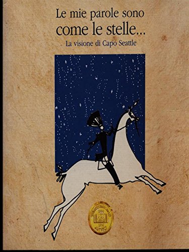 Le mie parole sono come le stelle... La visione di Capo Seattle book