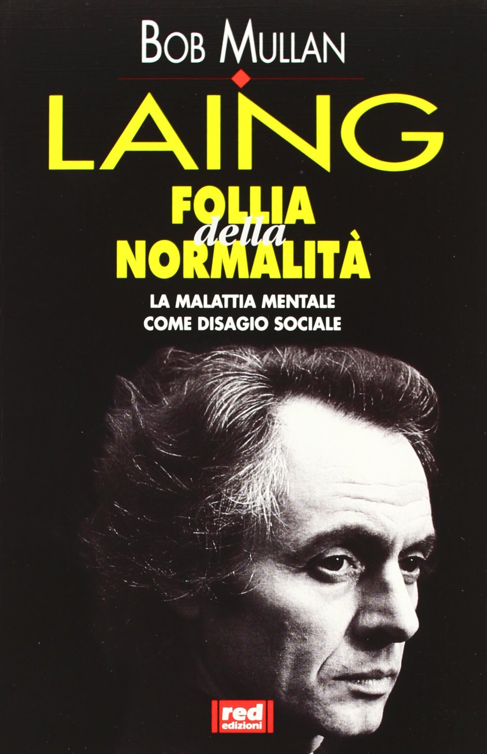 Laing su Laing. Follia della normalità. La malattia mentale come disagio sociale book