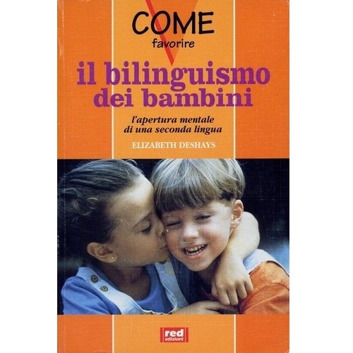 Come favorire il bilinguismo dei bambini (Piccoli e grandi) Books