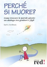 Perché si muore? Come trovare le parole giuste: un dialogo tra genitori e figli Psychology