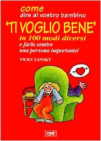 Come Dire Al Vostro Bambino Ti Vog cd