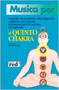 Musica per liberare la creatività, dar voce alla fantasia, sviluppare la capacità di comunicare risvegliando il quinto chakra. Con CD Audio Religion & Esotericism