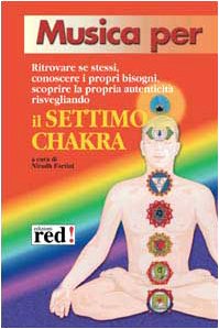 Il settimo chakra. Con CD Audio (Musica per) Religion & Esotericism
