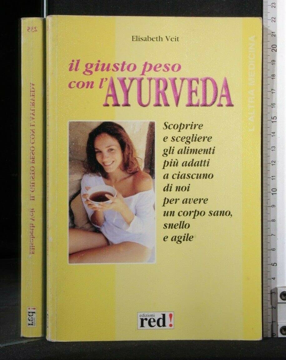 Il giusto peso con l'ayurveda (L' altra medicina) Health, Nutrition & Fitness