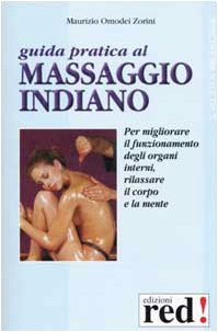 Guida pratica al massaggio indiano (L' altra medicina) Health, Nutrition & Fitness