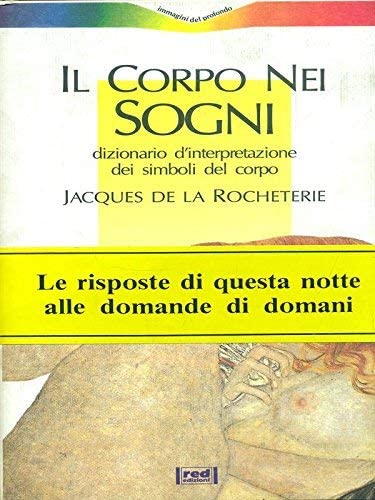 Il corpo nei sogni. Dizionario d'interpretazione dei simboli del corpo (Immagini del profondo) Psychology