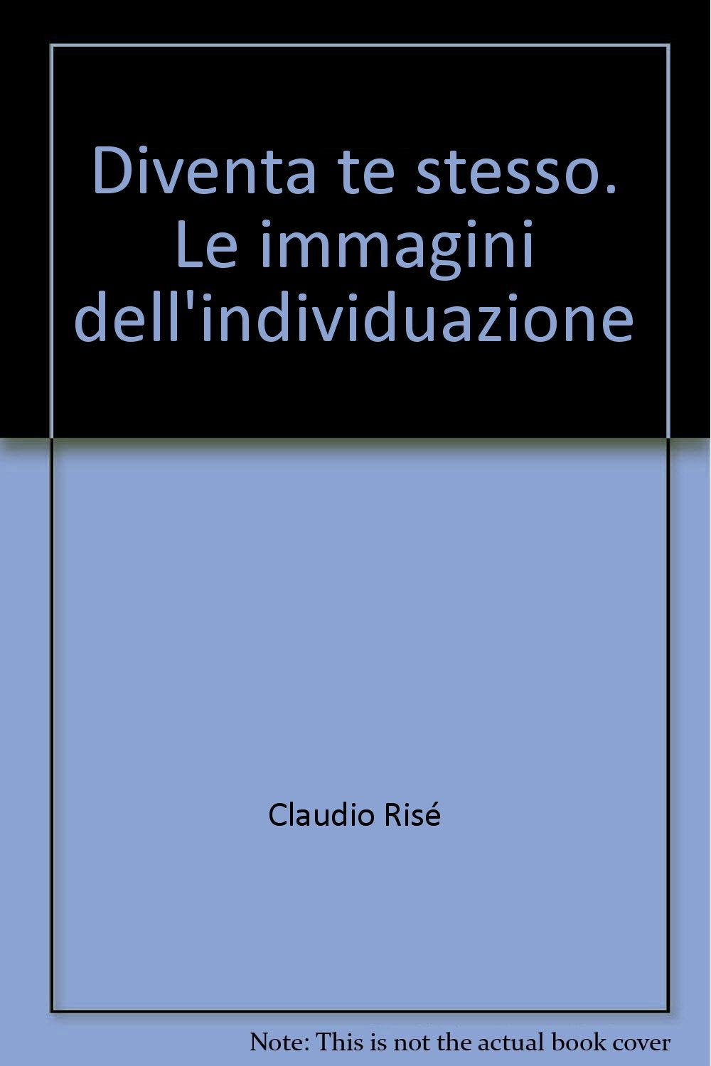 Diventa te stesso. Le immagini dell'individuazione book