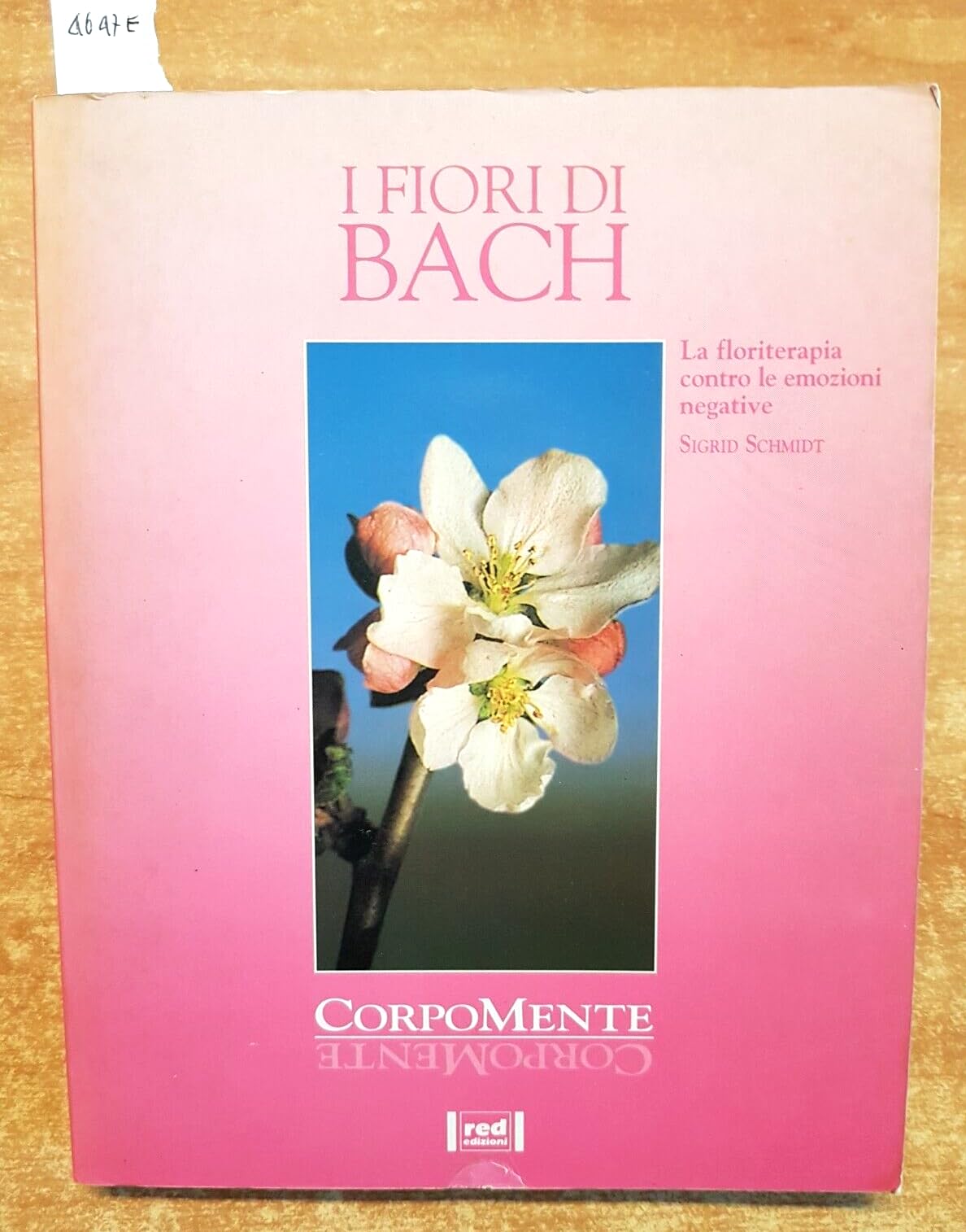 I fiori di Bach. La floriterapia contro le emozioni negative (Corpomente) Religion & Esotericism