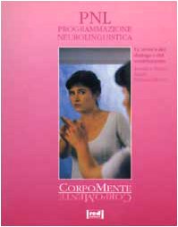 PNL. Programmazione neurolinguistica (Corpomente) Books