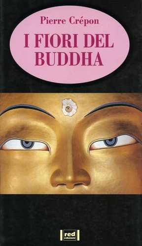 I fiori del Buddha (Spazio interiore) Religion & Esotericism