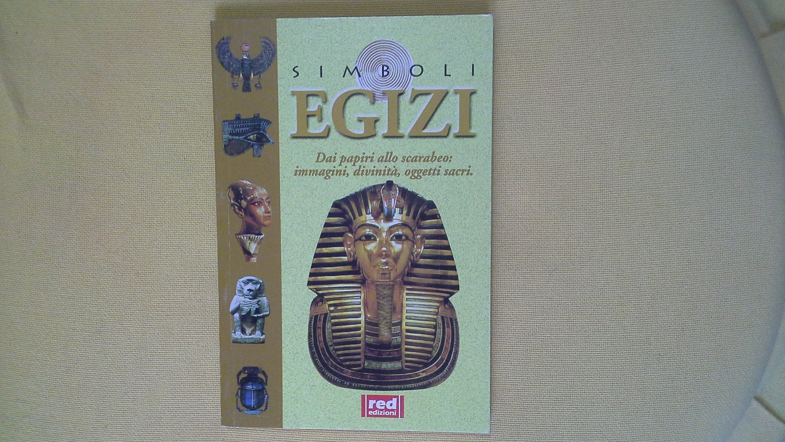 Egizi. Dai Papiri Allo Scarabeo... cd