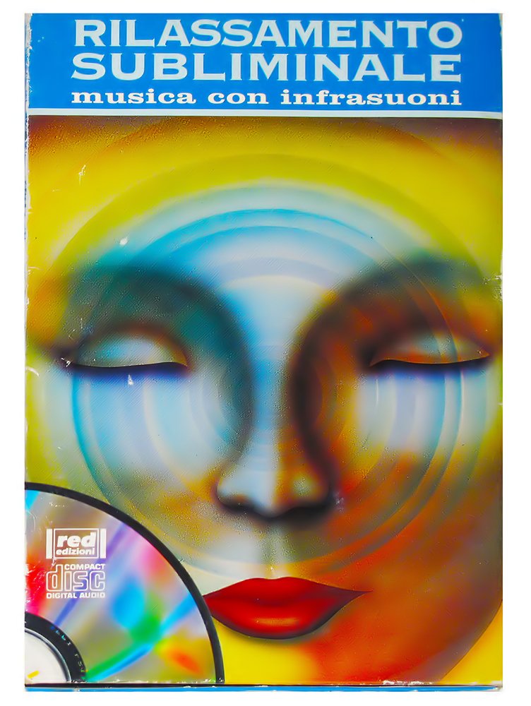 Rilassamento subliminale. Musica con infrasuoni. Con CD Audio (Altri suoni) Arts & Music