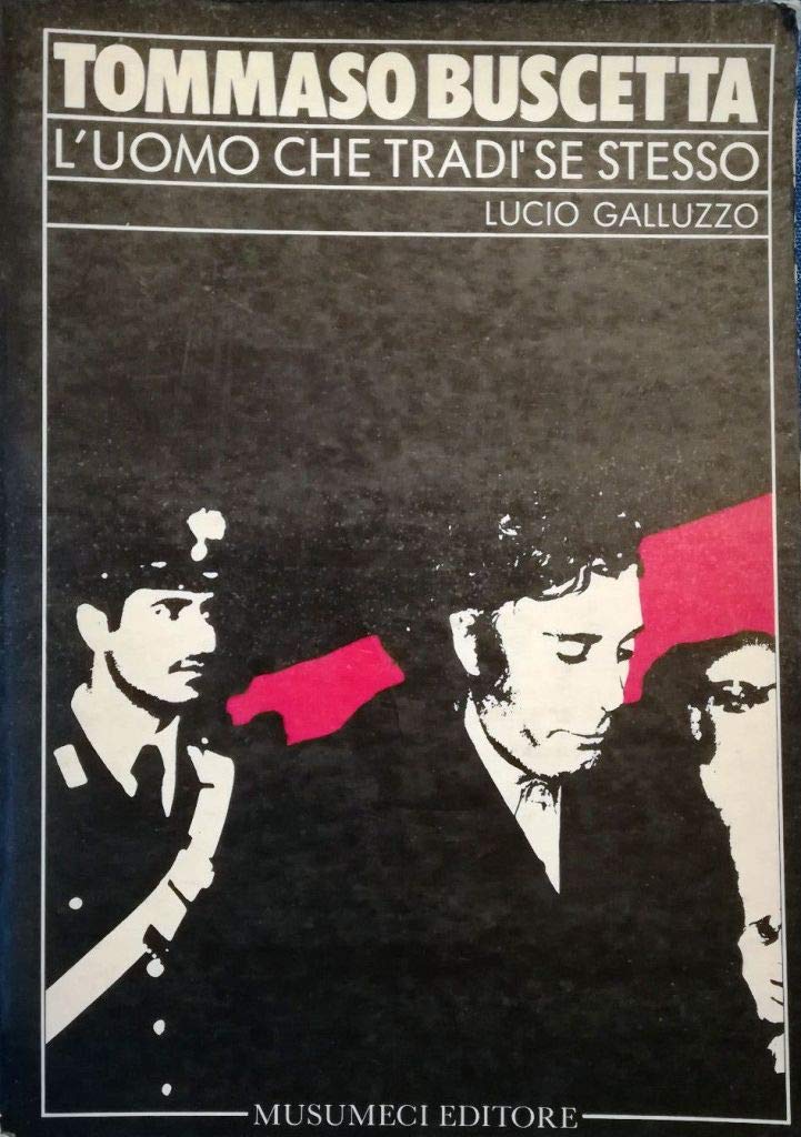 Tommaso Buscetta, l'uomo che tradì se stesso book