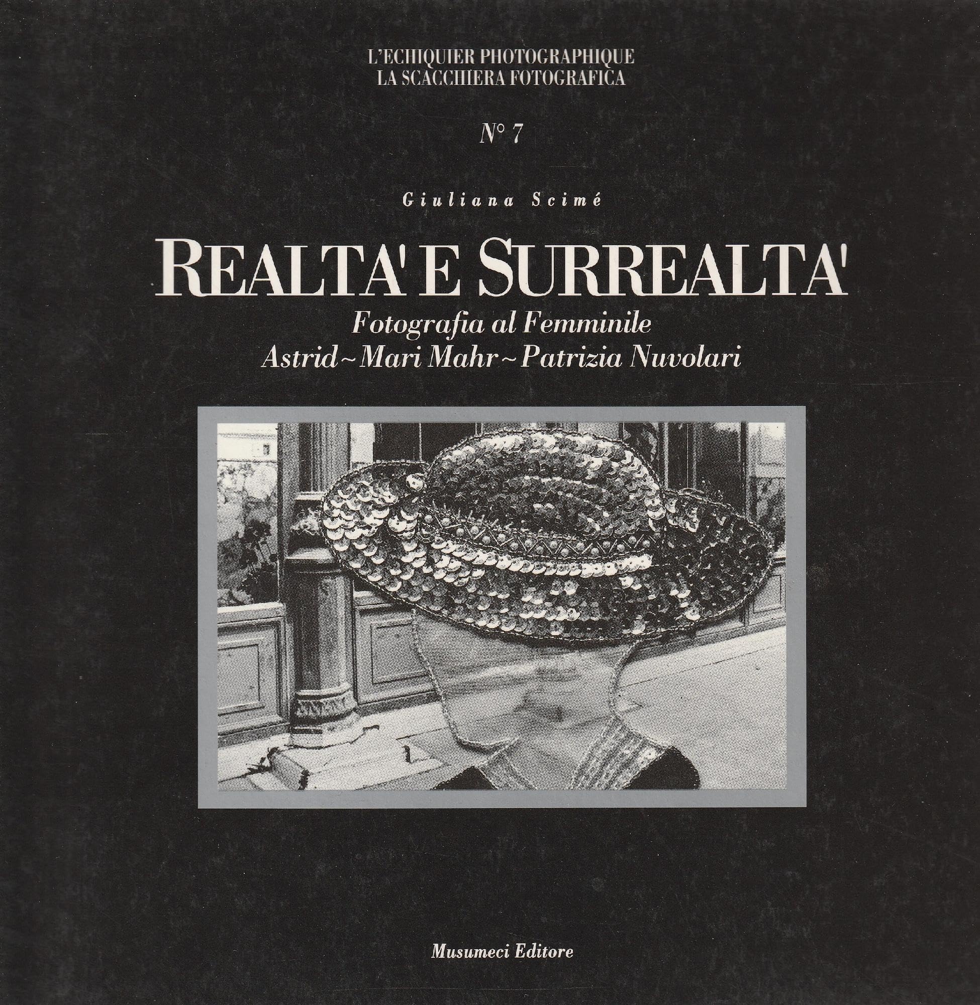 Realtà e surrealtà. Fotografia al femminile. Catalogo della mostra (I cataloghi di mostre) Travel Books