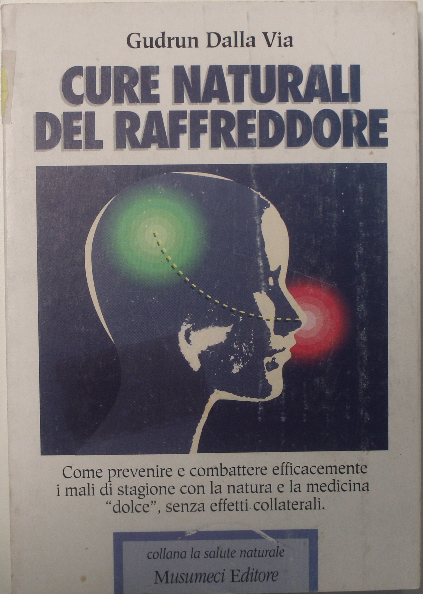Cure naturali del raffreddore (La salute naturale) Medicine