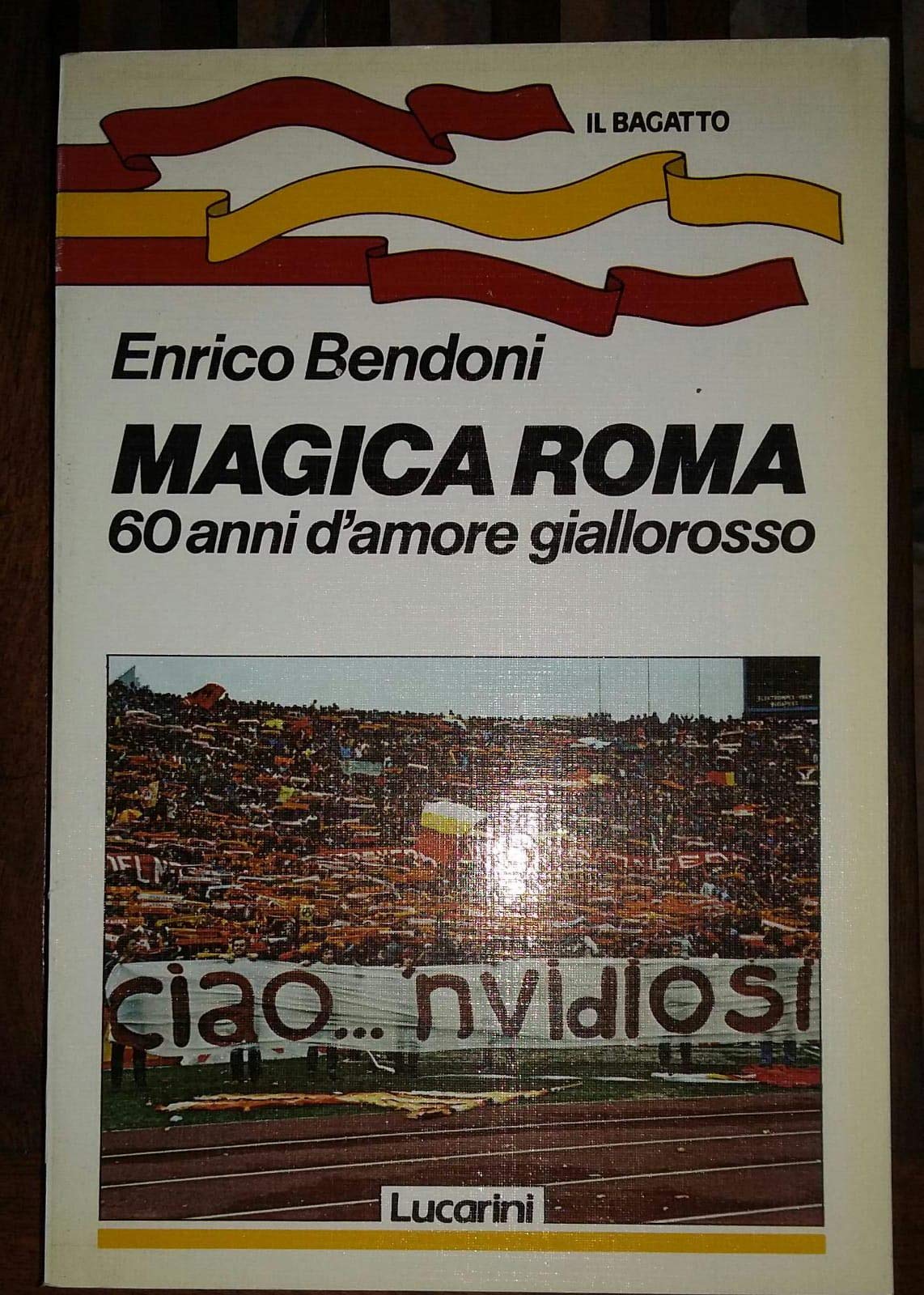 Magica Roma. 60 anni d'amore giallorosso book