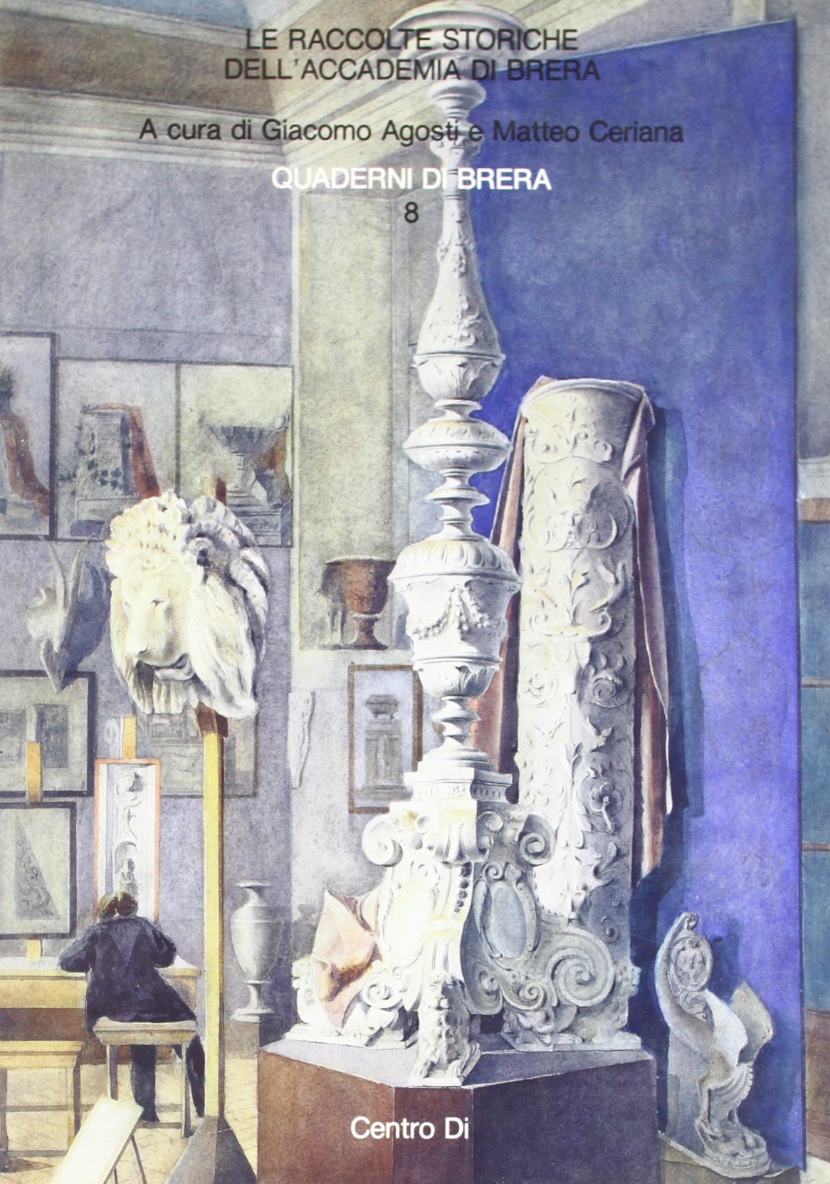 Le raccolte storiche dell'Accademia di Brera (Quaderni di Brera) Film, Art & Culture