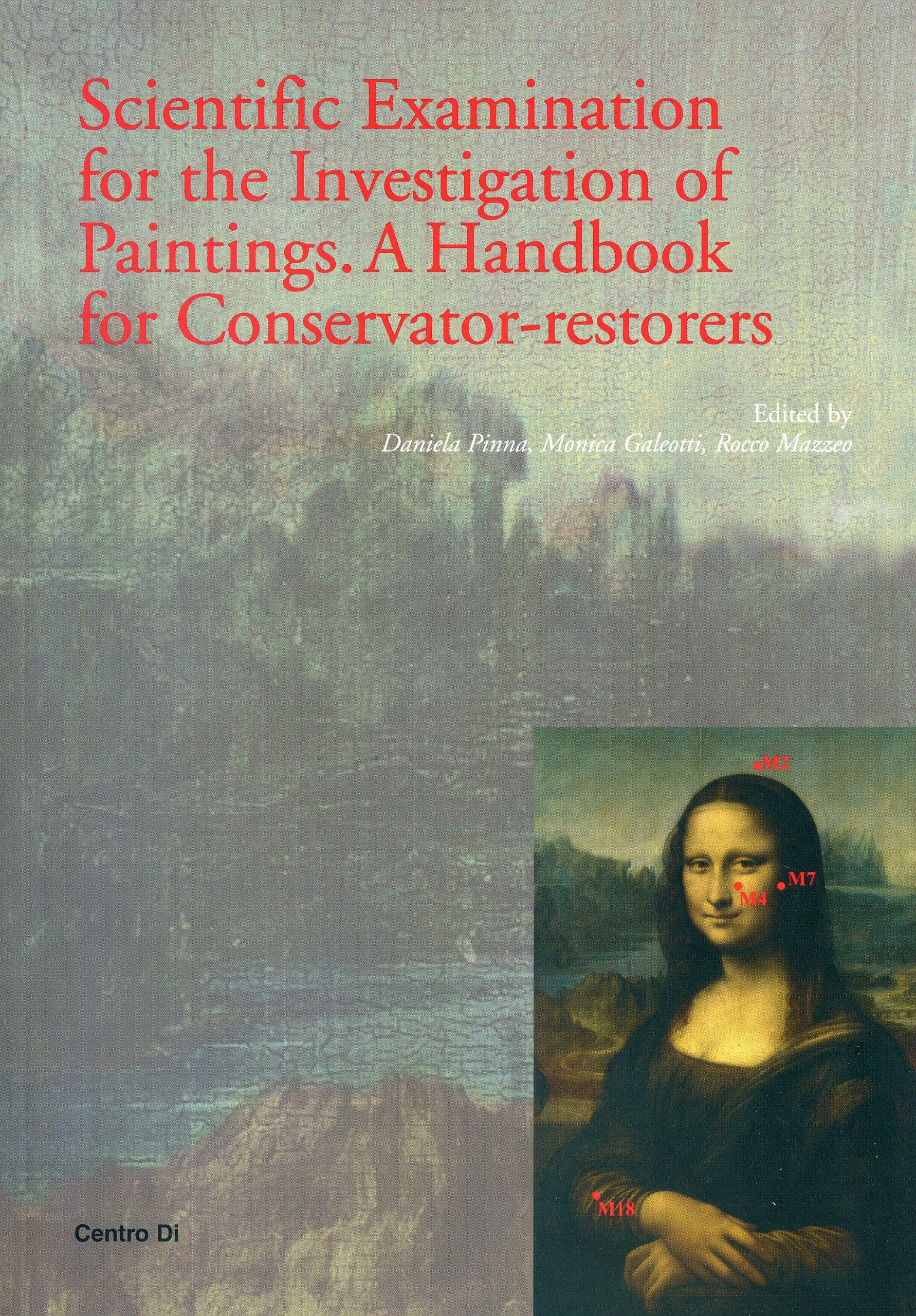 Scientific Examination for the Investigation of Paintings: A Handbook for Conservator-restorers book