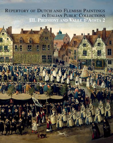 Repertory of Dutch and Flemish Paintings in Public Collections: Piedmont and Valle D'Aosta Vol. 2 Film, Art & Culture