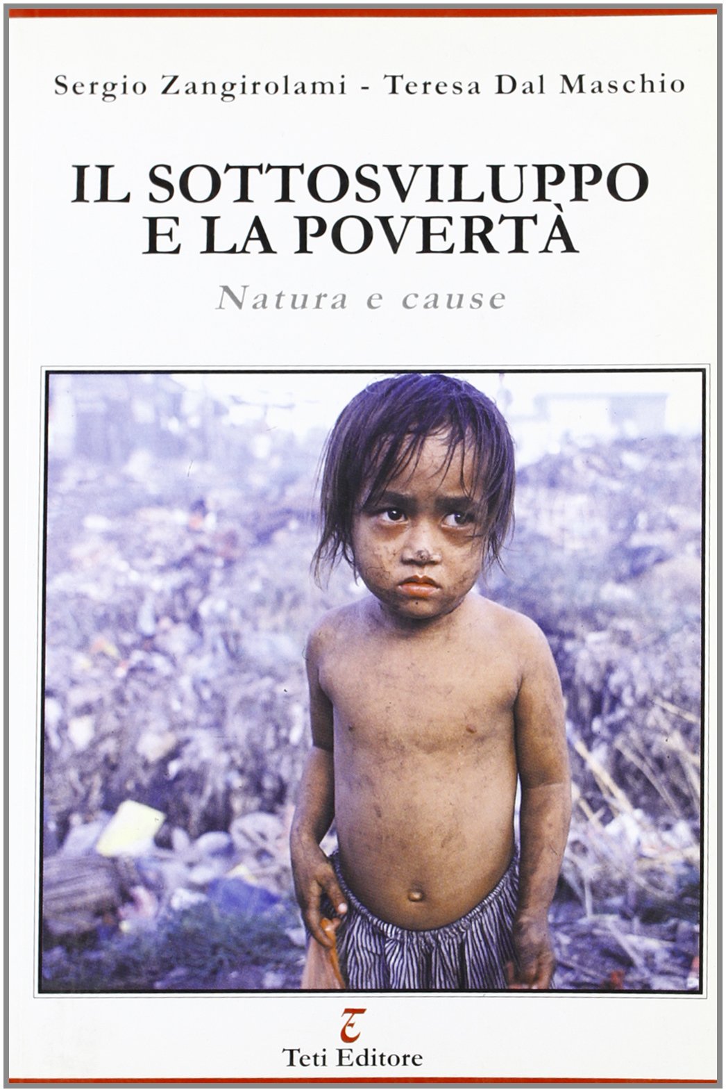 Il sottosviluppo e la povertà. Natura e cause book