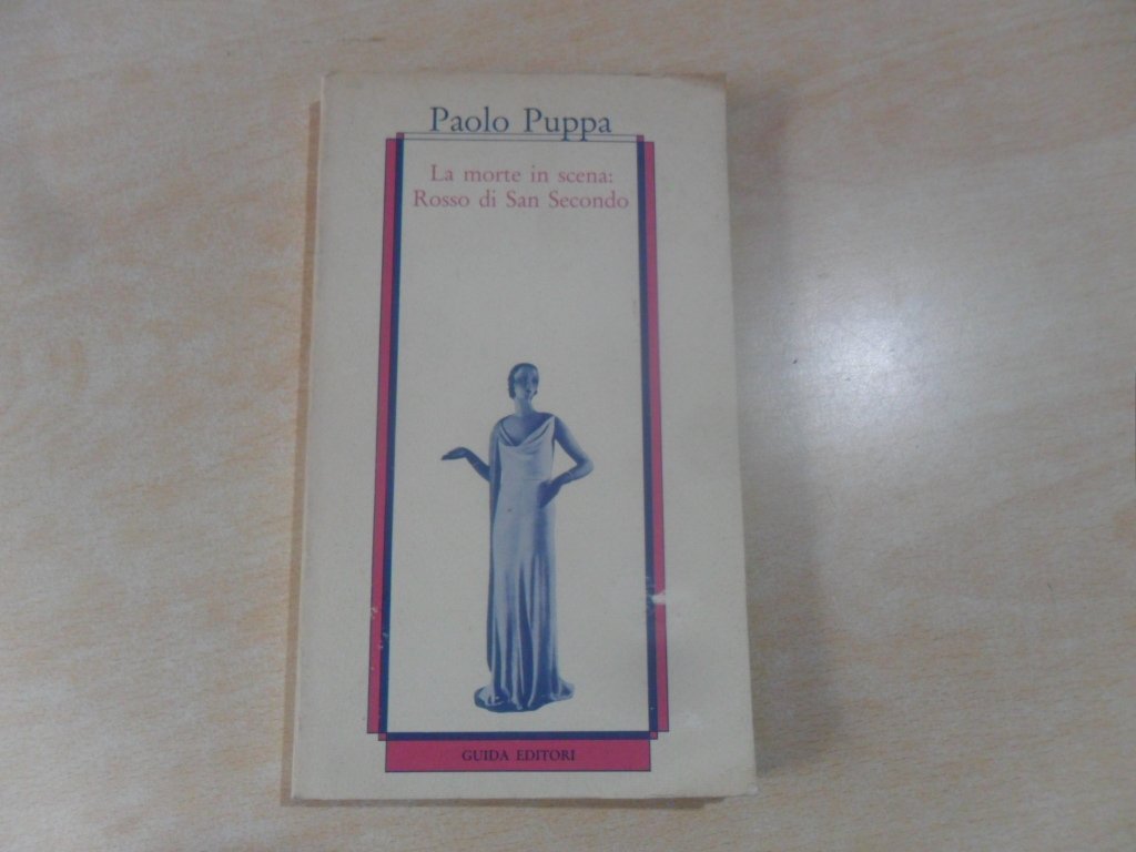 La morte in scena: Rosso di San Secondo (Marionette, che passione! e Lo spirito della morte) (Teatro) (Italian Edition) Books