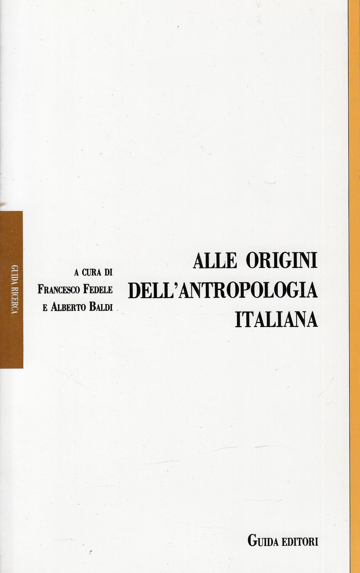 Alle origini dell'antropologia italiana - Francesco G. Fedele, Alberto Baldi Books