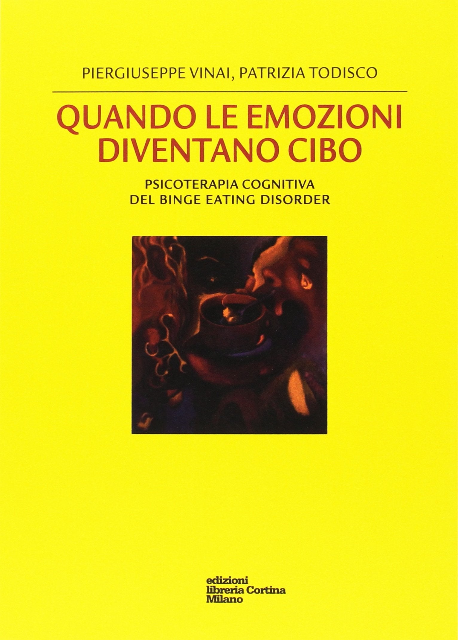 Quando le emozioni diventano cibo. Psicoterapia cognitiva del Binge Eating Disorder Medicine