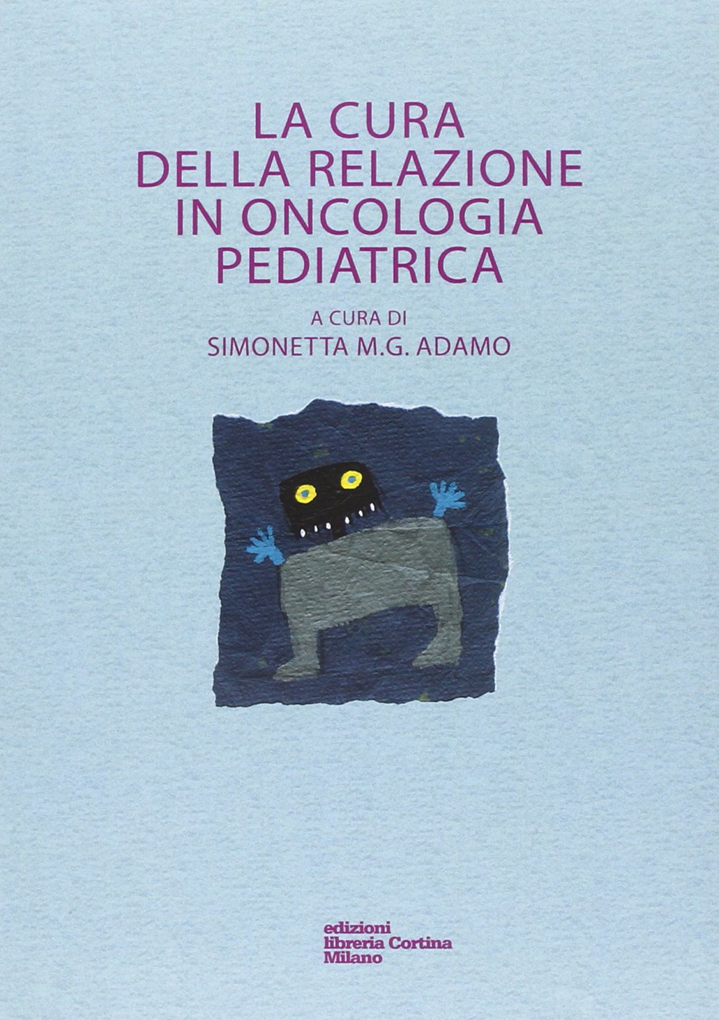 La cura della relazione in oncologia pediatrica Medicine