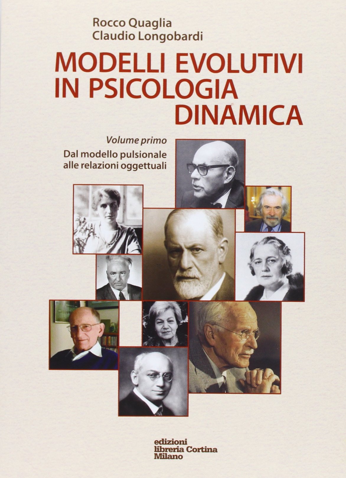 Modelli evolutivi in psicologia dinamica. Dal modello pulsionale alle relazioni oggettuali (Vol. 1) Psychology