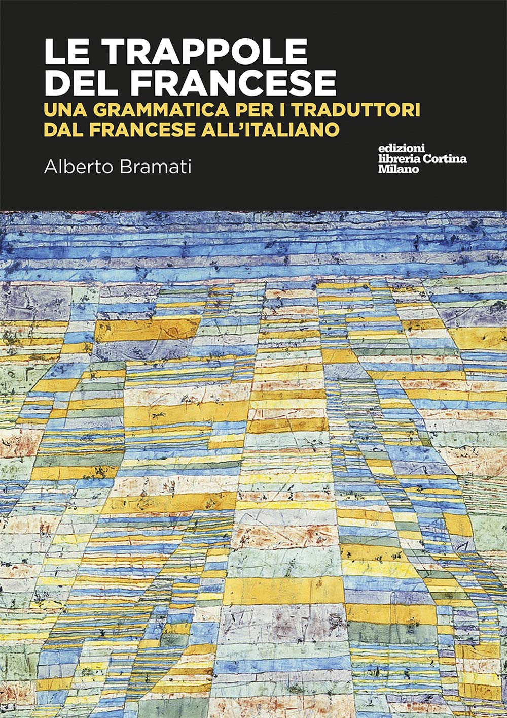 Le trappole del francese. Una grammatica per i traduttori dal francese all'italiano Social Sciences