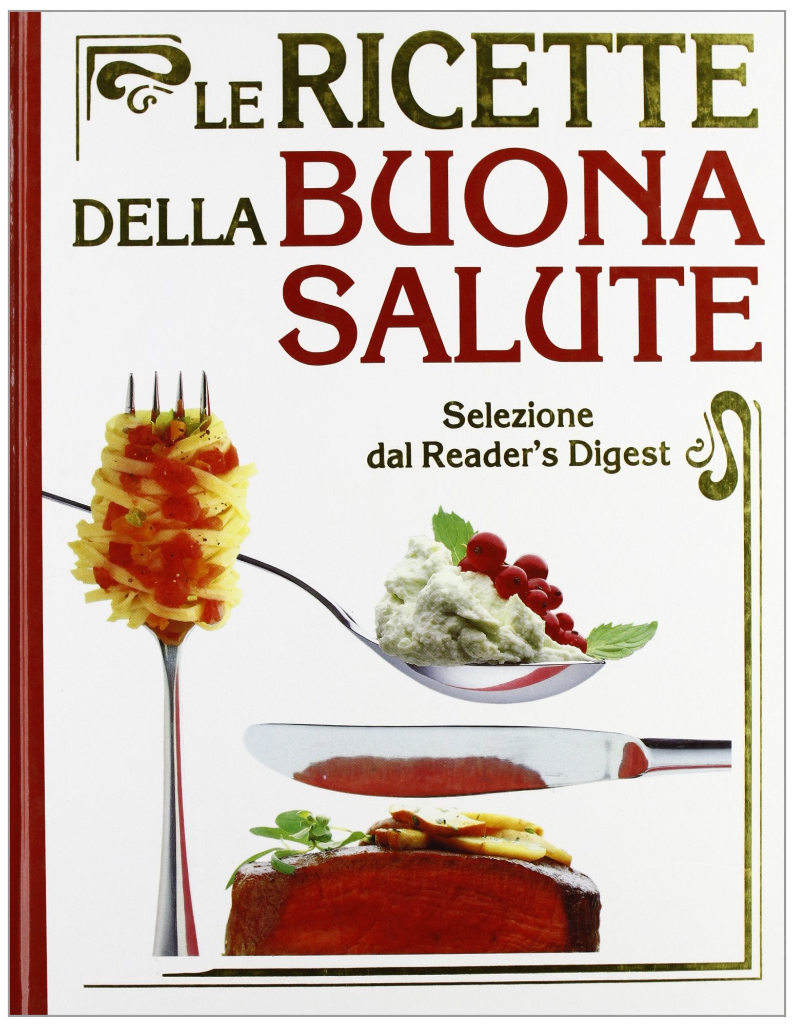 Le ricette della buona salute (Cucina) Leisure, Home & Garden