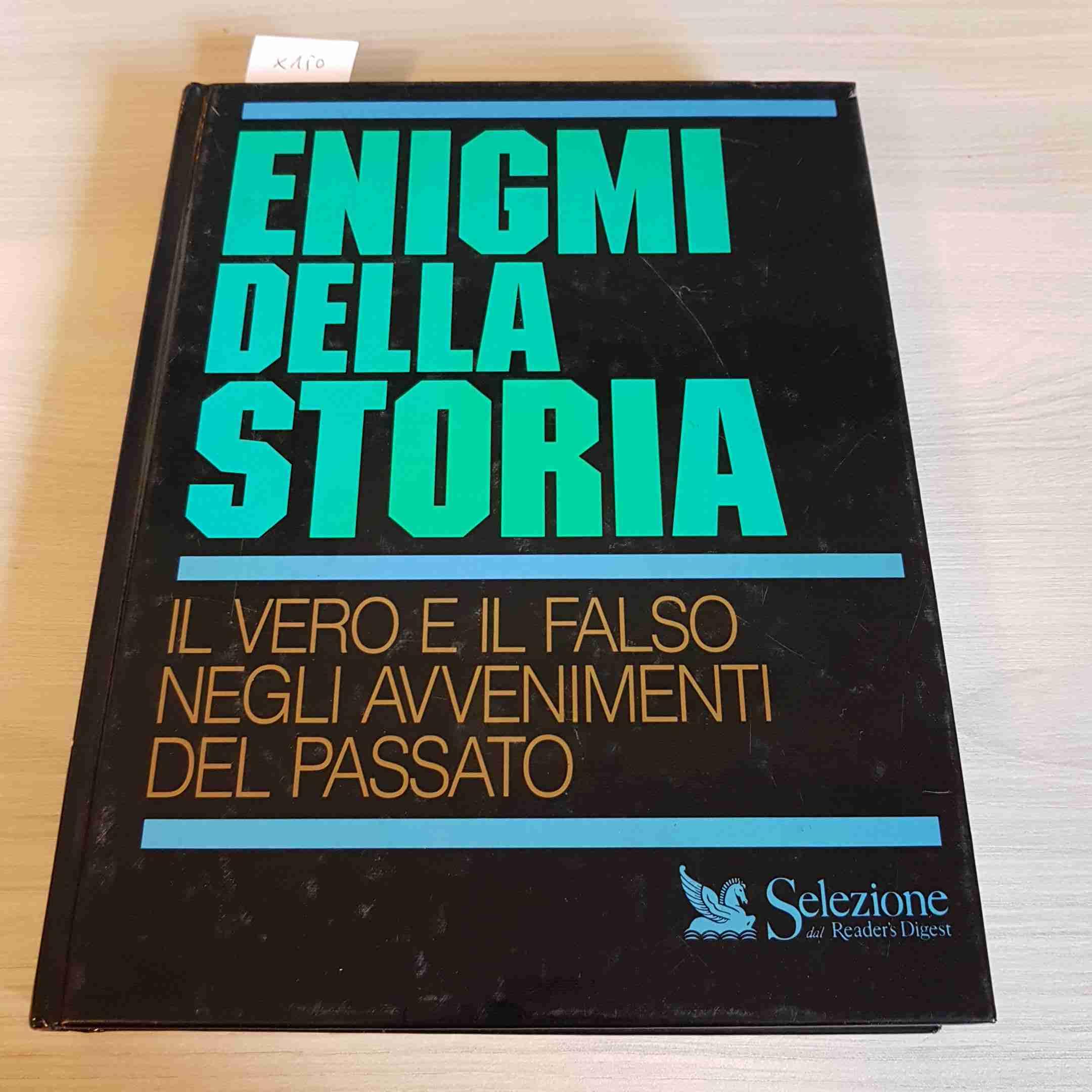Enigmi della storia. Il vero e il falso negli avvenimenti del passato book
