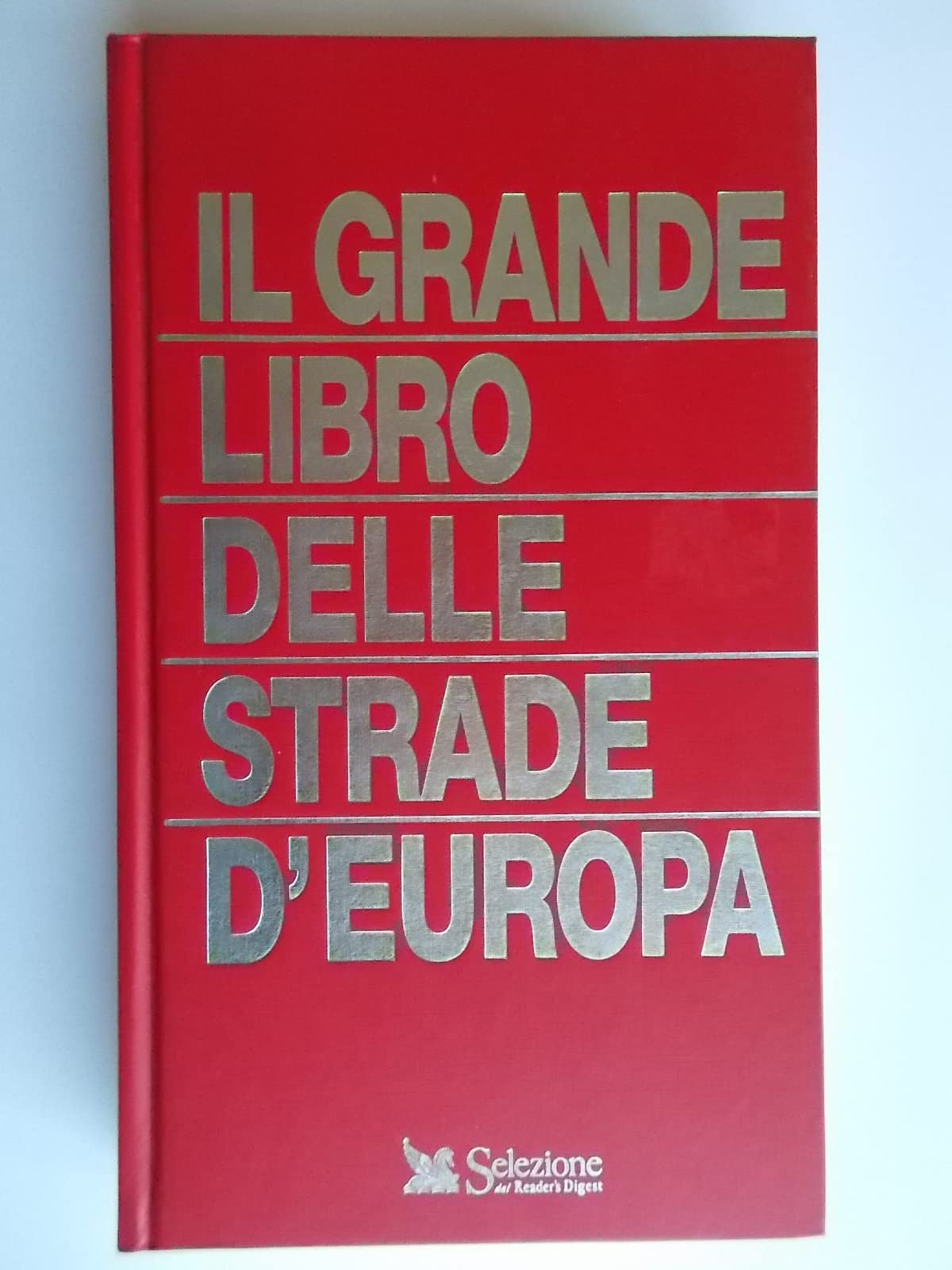 Il grande libro delle strade d'Europa book