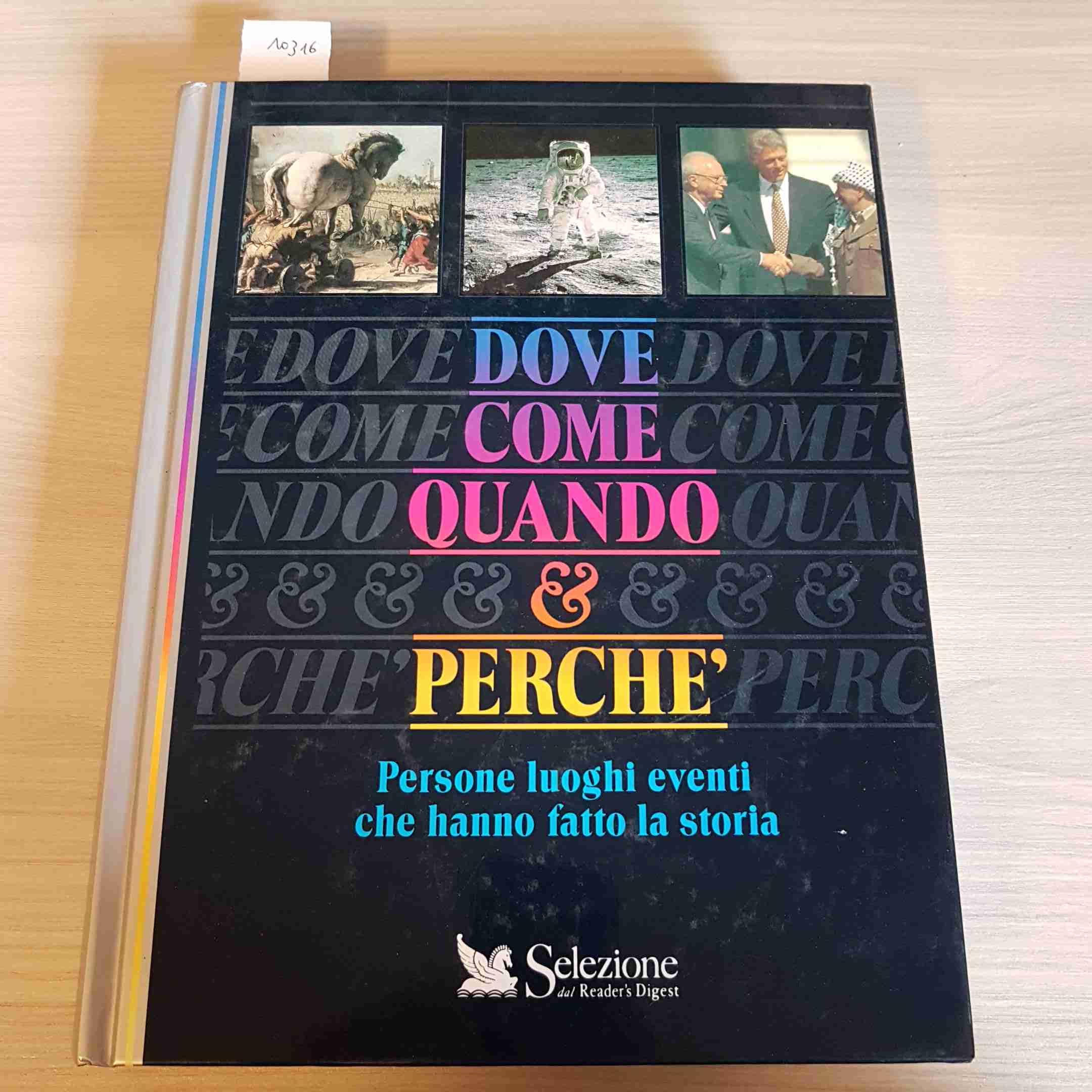 Dove, come, quando & perché. Persone, luoghi, eventi che hanno fatto la storia (Scuola e famiglia) Politics & History