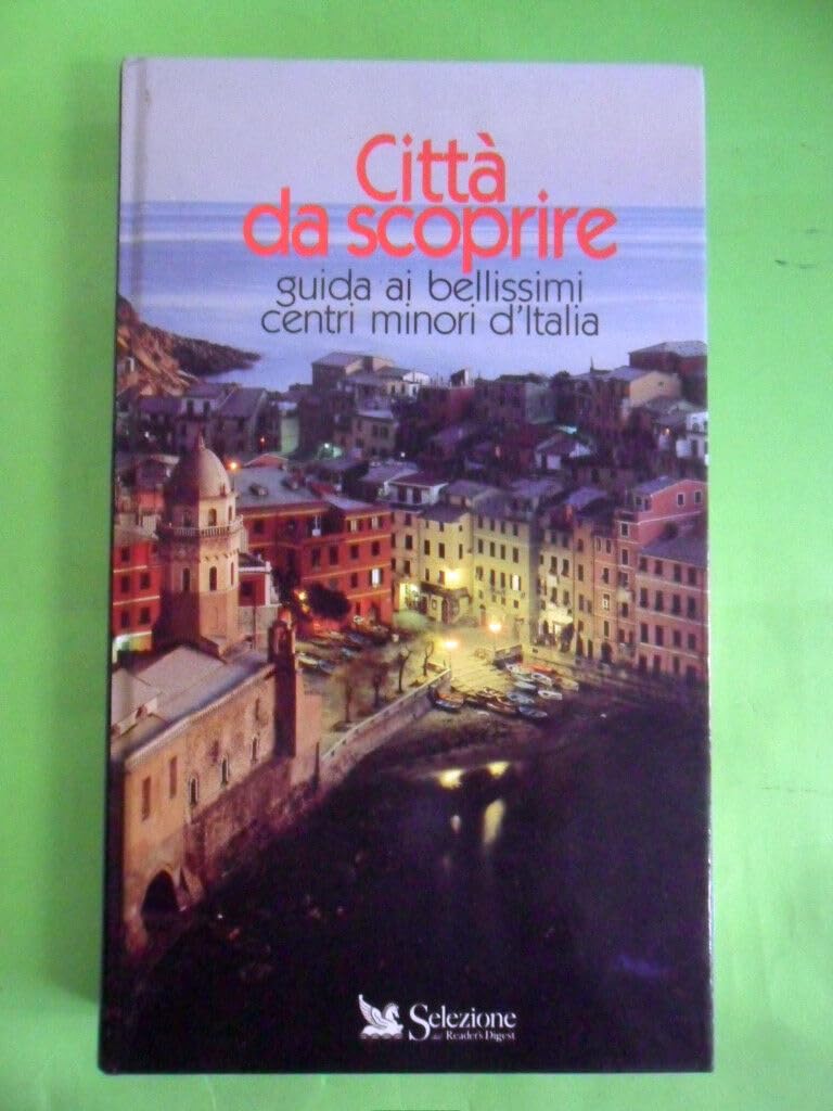 Città da scoprire. Guida ai bellissimi centri minori d'Italia (Scoprire l'Italia) Leisure, Home & Garden