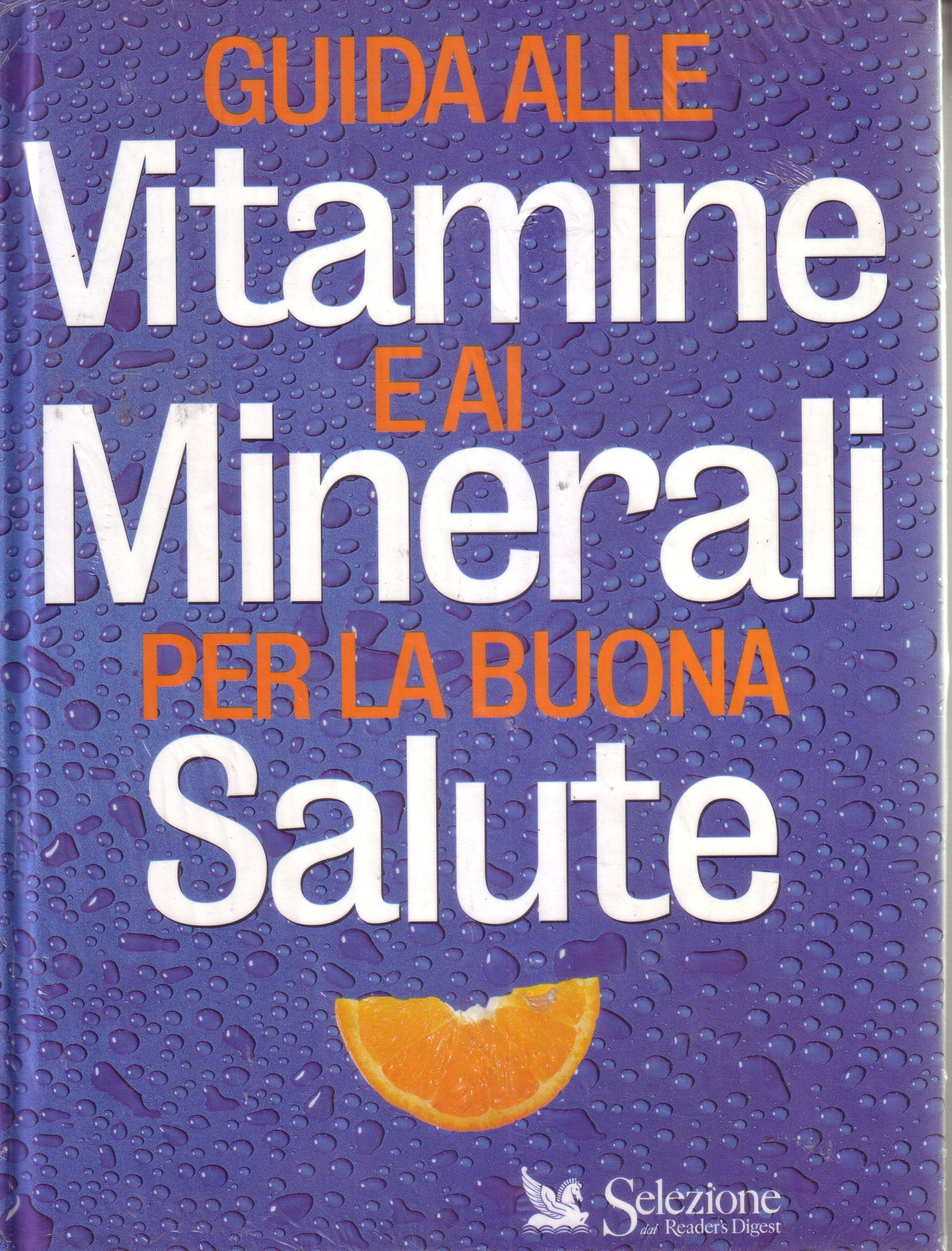 Guida alle vitamine e ai minerali per la buona salute (Salute e benessere) Books