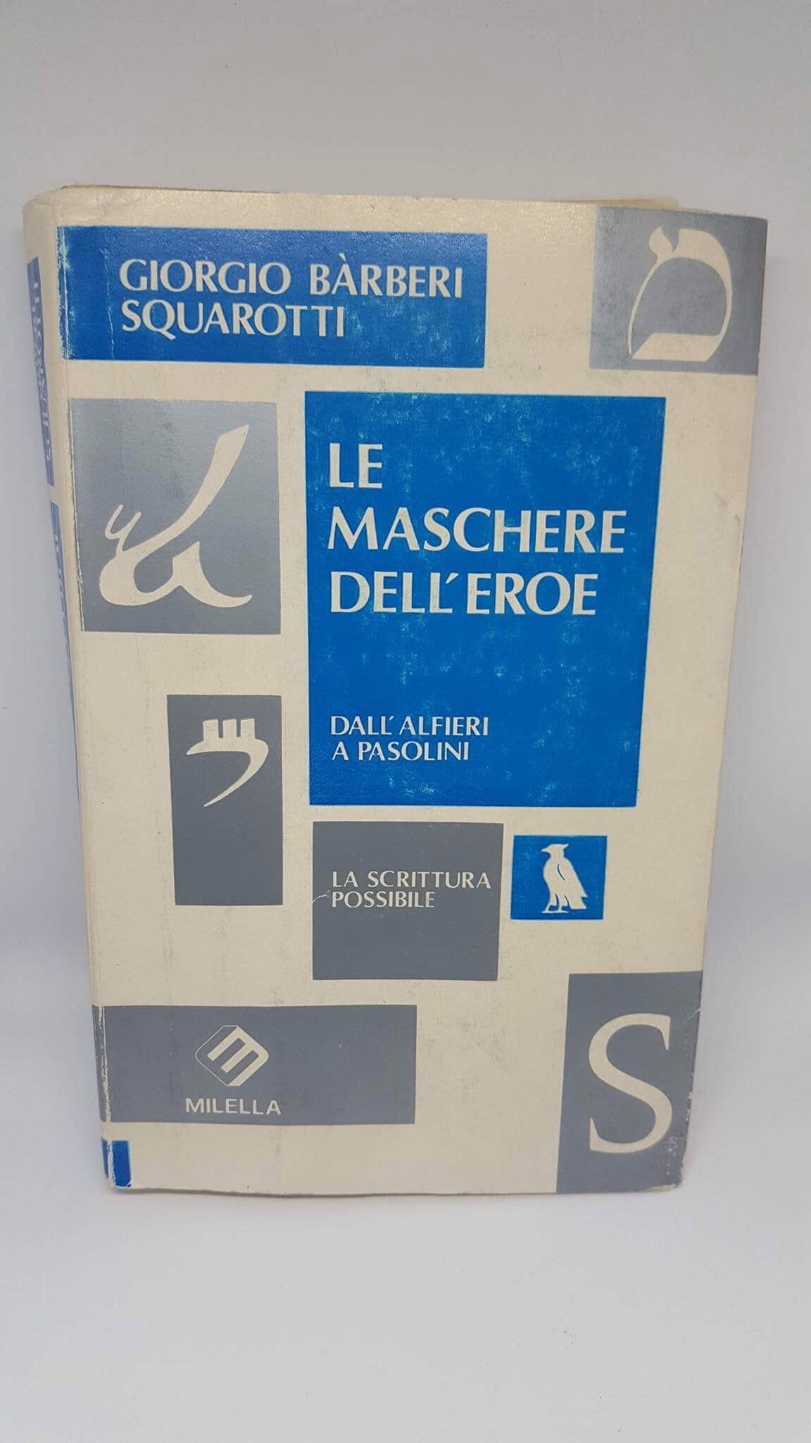 Le maschere dell'eroe. Dall'Alfieri a Pasolini book