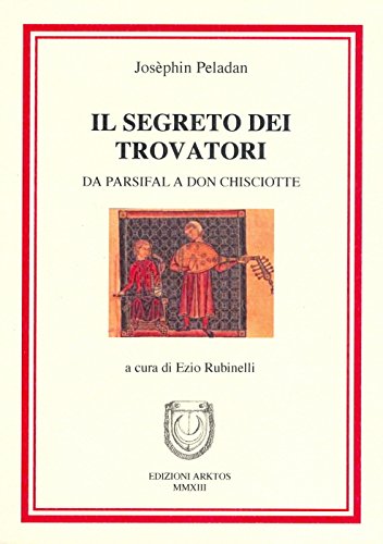 Il segreto dei trovatori. Da Parsifal a Don Chiosciotte book