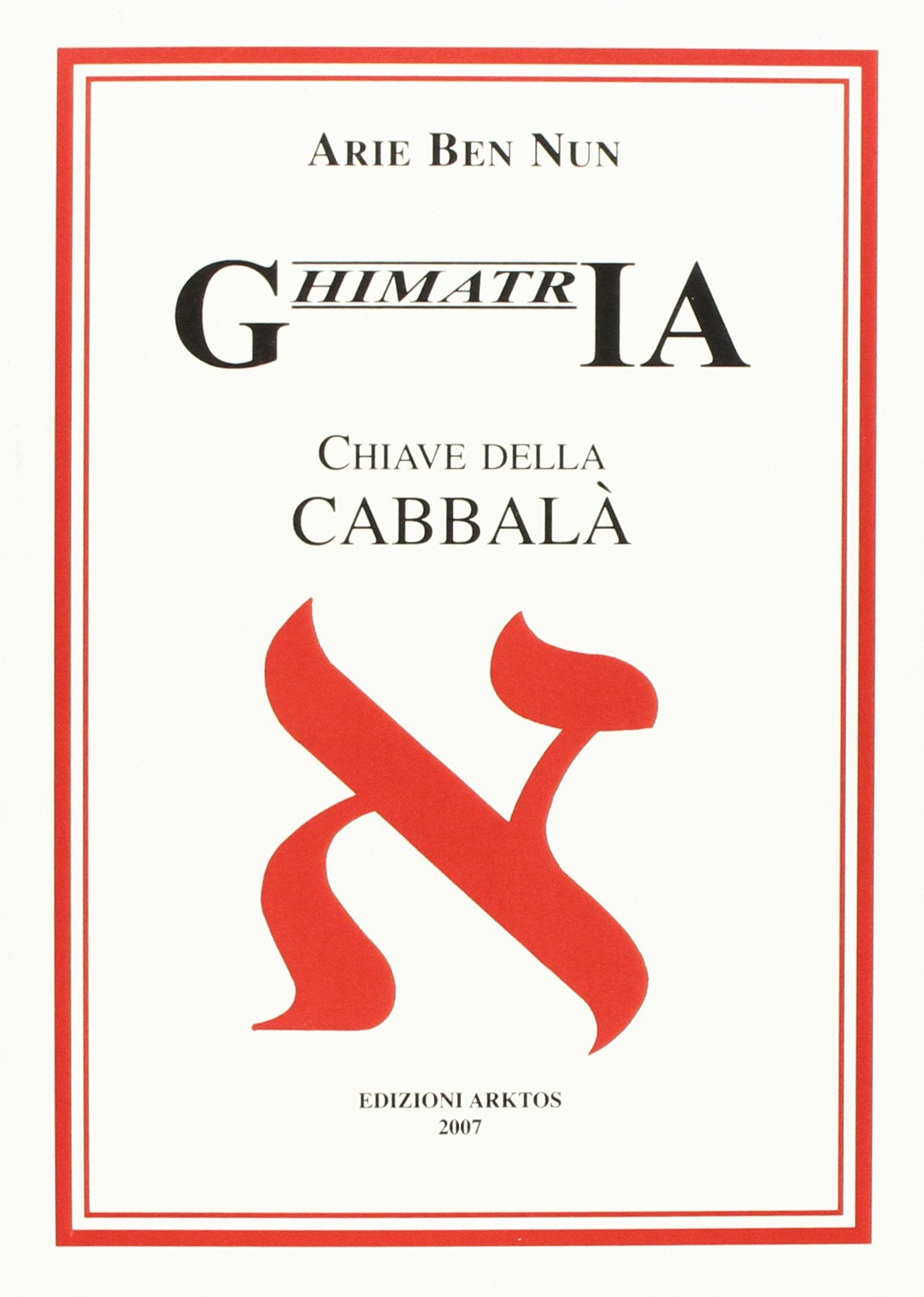 Ghimatria. Chiave della cabbalà. Testo ebraico a fronte book